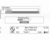 114 Infotainmentsystem CD-meny Spårlista CD-meny Mappar CD-meny Sök... För ljud-cd, vrid TUNE-ratten i CDmenyn för att gå till spårlistan och tryck sedan på MENU-knappen.