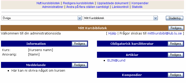 I bilden nedan kan du se hur administatörssidan i Mitt Kursbibliotek ser ut. Markeringarna visar var du ska klicka för att få tillgång till de olika funktionerna.