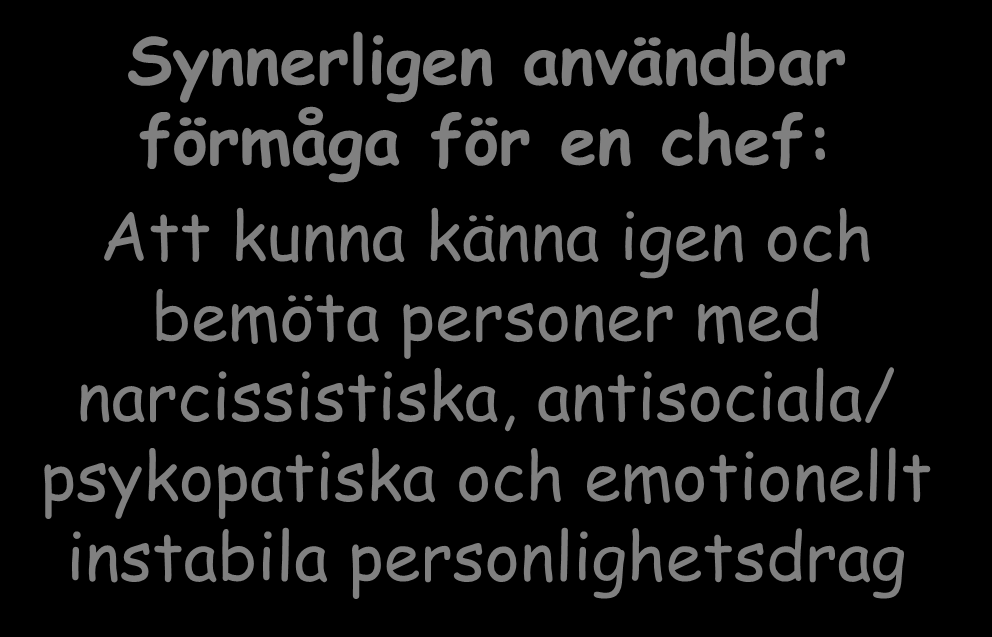 Synnerligen användbar förmåga för en chef: Att kunna känna igen och bemöta personer