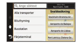 Byta sökområde 1 På huvudmenyn väljer du Vart?. 2 Välj Söker nära:. 3 Välj ett alternativ. Intressanta platser En intressant plats är en plats som du kanske tycker är praktisk eller intressant.