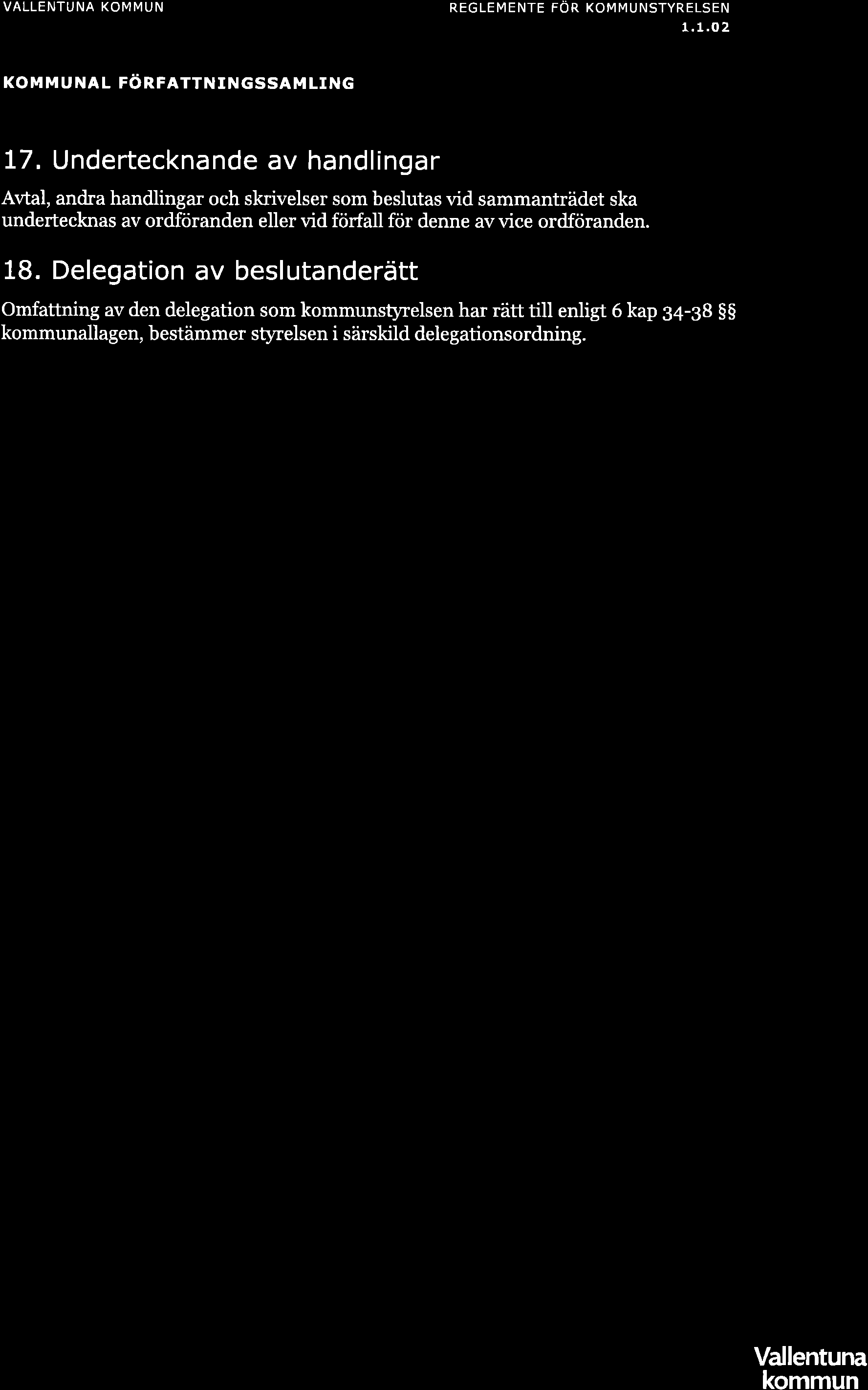 REGLEMENTE FOR KOMMUNSTYRELSEN 1,1,O2 KOMMUNAL FöRFATTNINGSSAMLING 17.