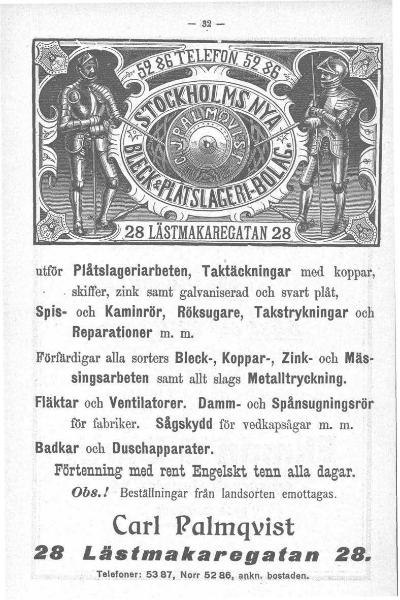 utf6r Pliltslageriarbeten, Taktäckningar med koppar, skiffer, zink samt galvaniserad och svart plåt, Spis- och Kaminrör, Röksugare, Takstrykningar och Reparationer m. m. Porfardigar alla sorters Bleck-, Koppar-, Zink- och Massingsarbeten samt allt slags Metalltryckning.