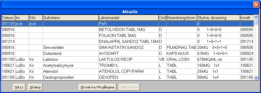 Avbryt Avbryter ordinationstillfället (inget sparas) FASS Länk till FASS för vårdpersonal Läkemedelsboken Länk till Läkemedelsboken Info Detaljbild för valt läkemedel eller handelsvara Spärr Knappen