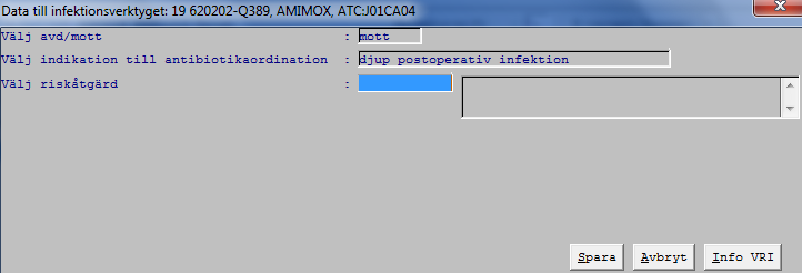 Knapp Välj registrering Ny registrering Avbryt Info VRI Knappar Valet används för att välja någon av de pågående episoderna ex vid byte eller tillägg av antibiotika.