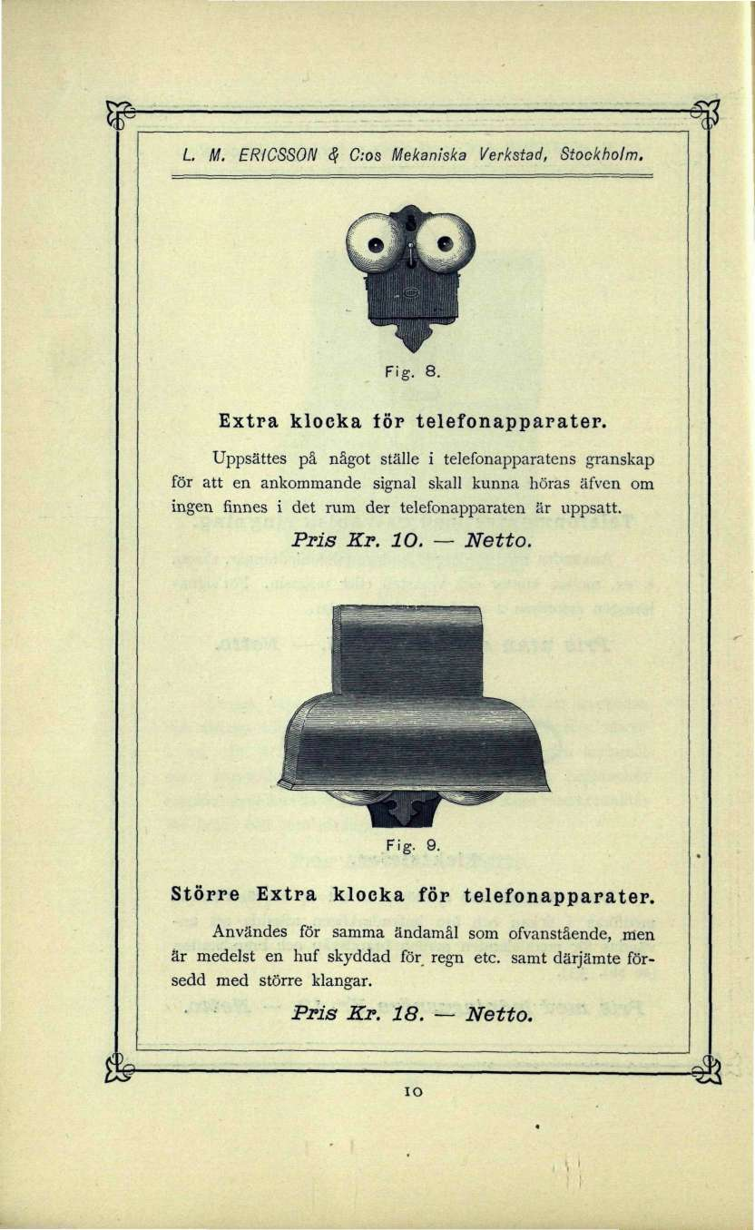 L M. ERICSSON & dos Mekaniska Verkstad, Stockholm. Fig. 8. Extra klocka för telefonapparater.