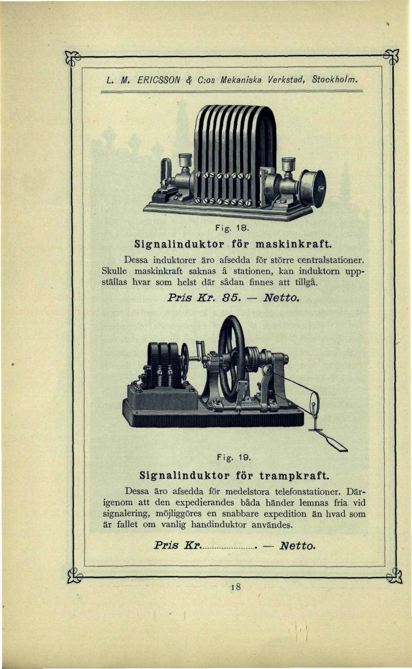 L. M. ERICSSON & C:os Mekaniska Verkstad, Stockholm. Fig. 18. Signalinduktor för maskinkraft. Dessa induktorer äro afsedda för större centralstationer.