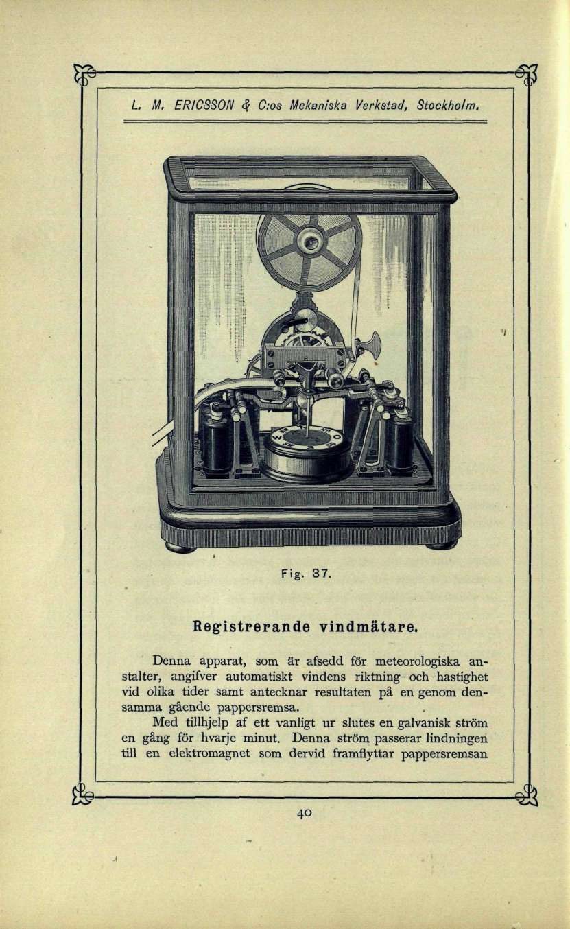 L M. ERICSSON c? C:os Mekaniska Verkstad, Stockholm. Fig. 37. Registrerande vindmätare.