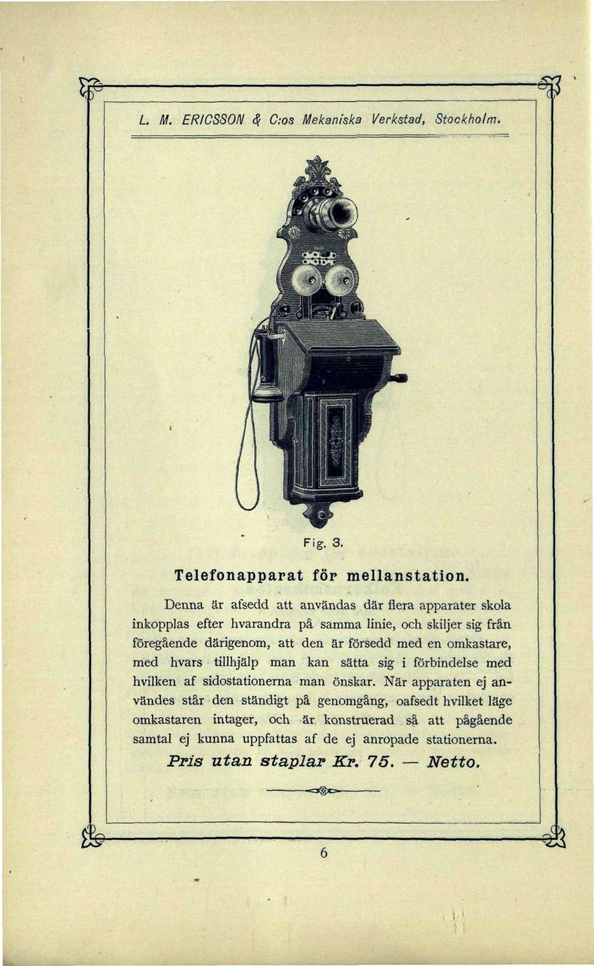 L M. ERICSSON & C:os Mekaniska Verkstad, Stockholm, Fig. 3. Telefonapparat för mellanstation.