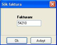 eller skriv fakturanumret på tangentbordet och dialog