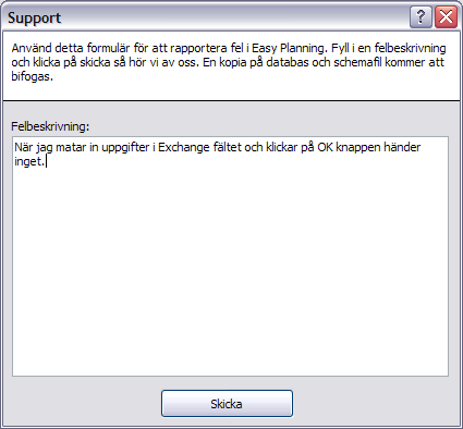 Ny supportfunktion för felrapportering En ny supportfunktion har tagits fram för att rapportera fel i programmet.