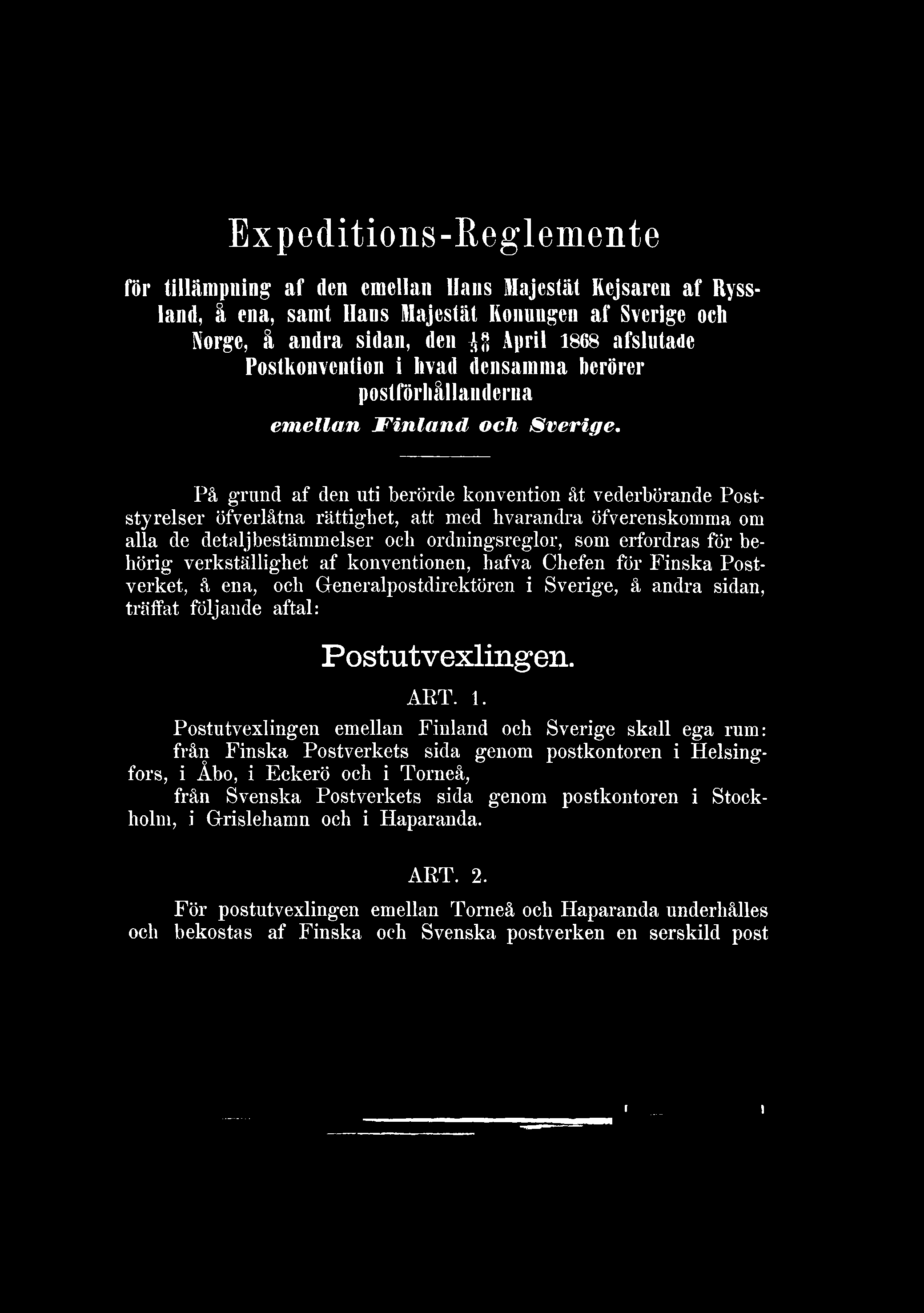 Expeditions-Reglemente rör tillämpning af den emellan lians Majestät Kejsaren af Ryssland, å ena, samt Ilans Majestät Konungen af Sverige och Norge, å andra sidan, den ^ April 1868 afslutade