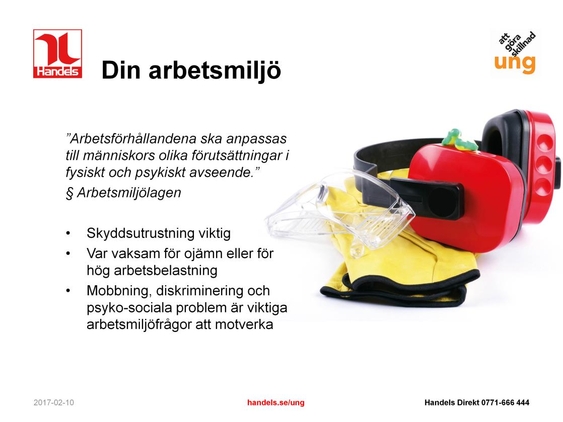 Det kan vara belastande att arbeta. Arbetsplatser kan vara rent av farliga ibland. Det är viktigt med en bra arbetsmiljö så att ingen skadar sig eller far illa.