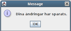 Dialogrutor JOptionPane används för att visa dialogrutor Ett urval av de statiska metoderna: showconfirmationdialog showinputdialog showmessagedialog
