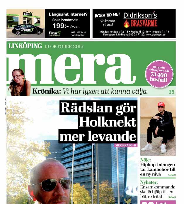 Mera Linköping Prislista Hela editionen... 000 kr Helsida... 000 kr Halvsida... 000 kr Kvartsida... 7 000 kr Åttondels sida.