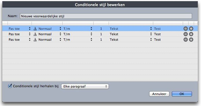 TEXT OCH TYPOGRAFI 1 Välj Redigera > Villkorsstyrda stilar. Dialogrutan Villkorsstyrda stilar visas. 2 Klicka på Ny(tt). Dialogrutan Redigera villkorsstyrd stil visas.