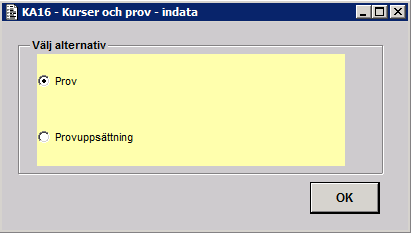 1. Inläggning av nytt prov Välj Prov i första formuläret. I nästa bild: 1. Välj radioknappen Lägg till. 2. I fältet kurskod i rutan Ange prov anges kurskoden för den kurs som provet skall uppdateras.