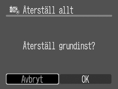 Återställa till grundinställningarna 1 Menyn (Inställningar) (Återställ allt). Se Menyer och inställningar (s. 22) 2 Välj [OK] och tryck på FUNC./SET.