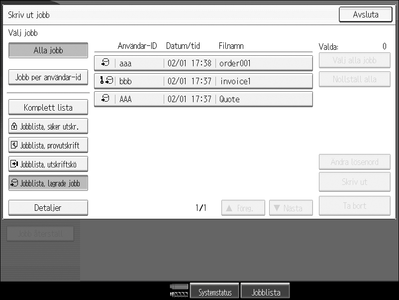 Skriva ut från skärmen Utskriftsjobb B Klicka på [Detaljer...] och skriv ett användar-id i rutan [Användar-ID:]. Du kan även ange ett lösenord.