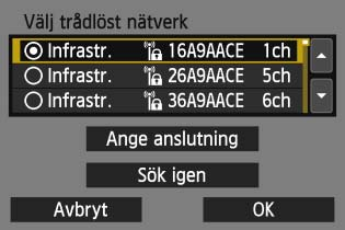 Manuell anslutning genom att söka efter nätverk (1) (2) (3) (4) 4 5 Välj [Hitta nätverk]. Tryck på knappen <V> och välj [Hitta nätverk]. Tryck sedan på <0>.