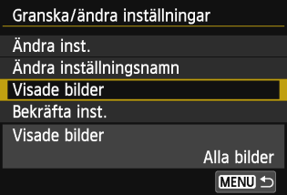Ställa in visningsbara bilder Du ställa in i kameran vilka bilder som ska vara visningsbara från en smartphone. Bilder kan väljas när anslutningen ställs in eller när anslutningen har avslutats.
