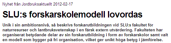 Kritik och lovord Kritik: utbildningar, anslagsfrågan, organisation och verksamhet Lövsta Besparingar och sänkta anslag Flytten av Skogsmästarskolan och Balsgård Men SLU initierar i hög grad själva