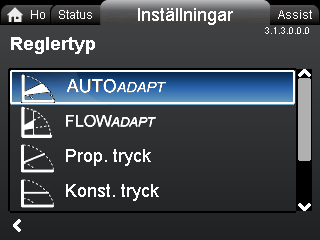 Svenska (SE) 12.3 Reglertyp Navigering Home > Inställningar > Reglertyp Reglertyp AUTO ADAPT FLOW ADAPT Prop. tryck (proportionellt tryck) Konst. tryck (konstanttryck) Konst. temp.