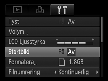 Ändra funktioner Du kan anpassa vanliga funktioner på 3-fliken (s. 48). Inaktivera startbilden Du kan inaktivera den startbild som visas när du startar kameran.