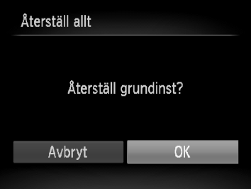 Välj [Återställ allt] med op-knapparna eller Â-ratten och tryck på m-knappen. Återställ inställningarna.