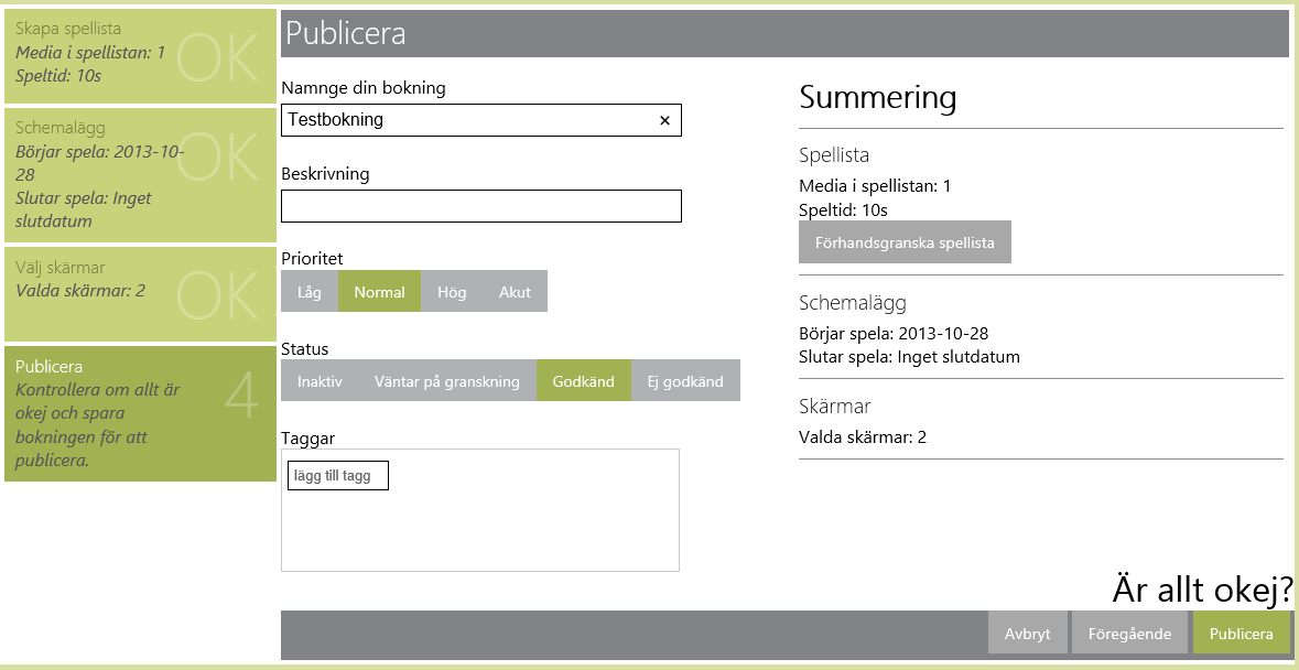 Publicera I det sista steget får du en kort summering av bokningen du håller på att skapa.