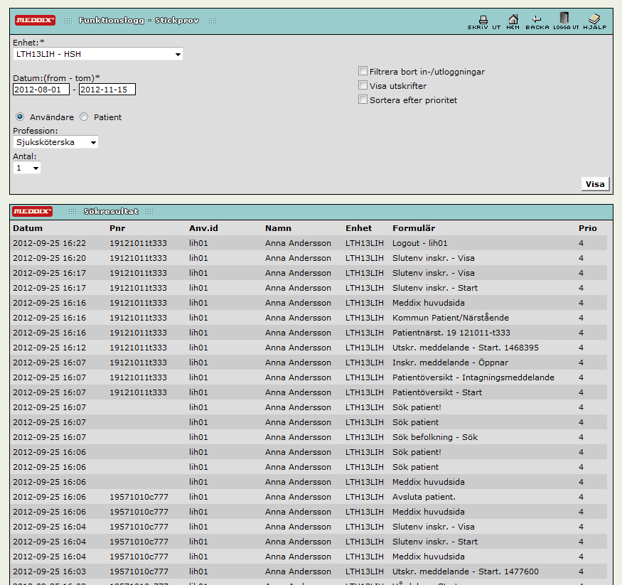 Rapporter Det finns tre olika rapporter i Meddix Antal vårdtillfällen Betalningsansvar Eget rapportuttag - här fås en excellista för vidare bearbetning.