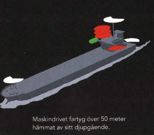 Fartyg begränsat av sitt djupgående bär utöver sin nrmala lanternföring ckså tre röda