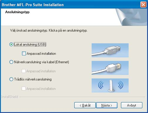 USB Klik på OK om en här skärmen viss oh strt om torn. f Winows Välj Lokl nslutning oh klik på Näst. Instlltionen fortsätter.