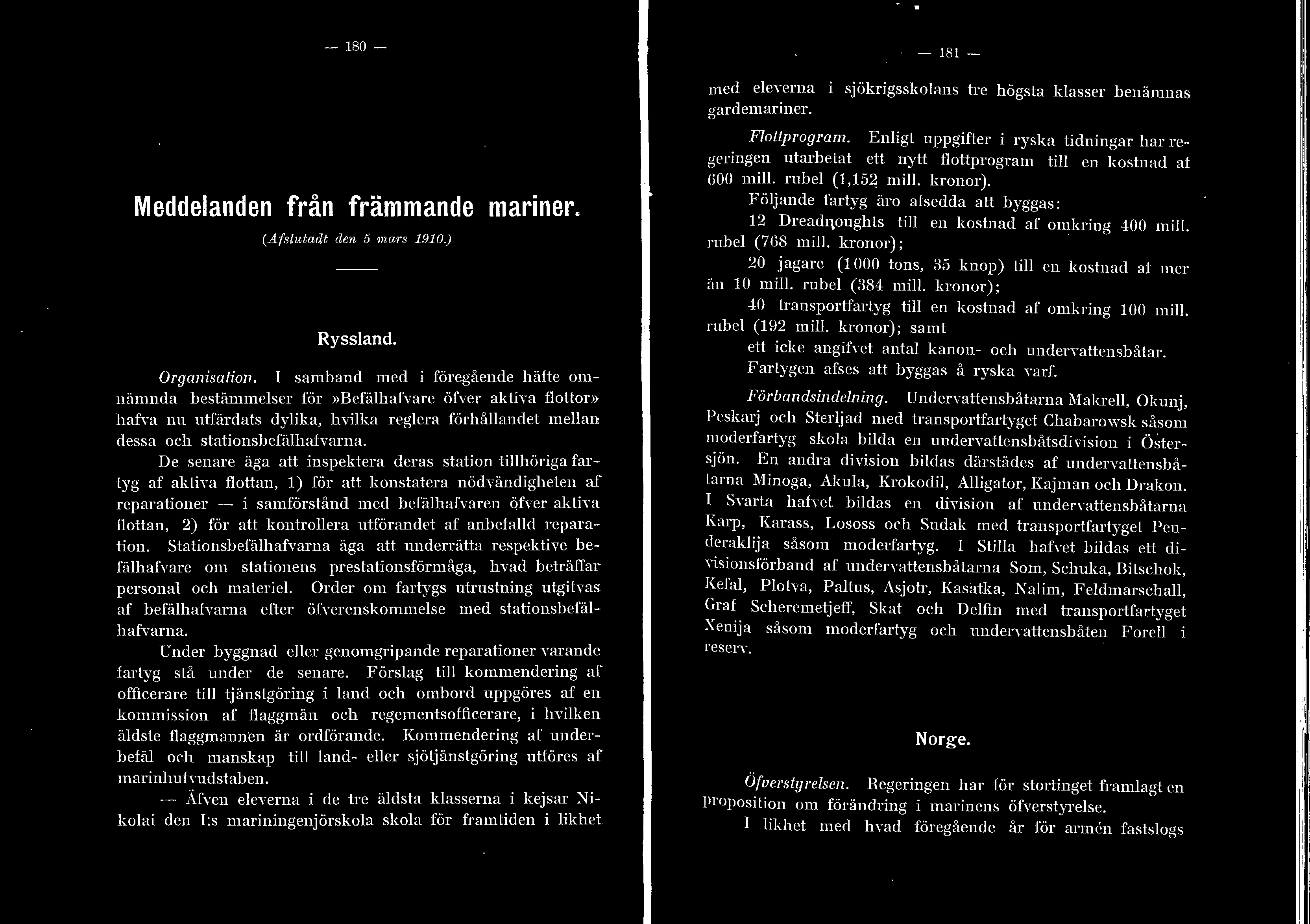 - 180- - SL med eeverna gardemariner. sjökrigsskoans tre högsta kasser benämnas Meddeanden från främmande mariner. (Afutact een 5 nw1 s 1910.) Ryssand. Organisation.