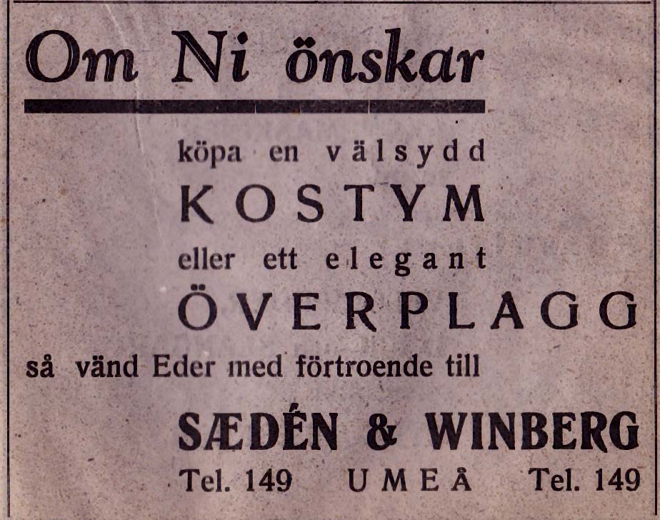 149 1939 Kommanditbolaget f t av Carl Alexius Saedén 1938 Saedéns Herrekipering Carl Th., K B Kungsgatan 59 Tel. 149 1948 -- Carl Alexius Saedén 1892 1959 Saedéns Herrekipering Carl Th.