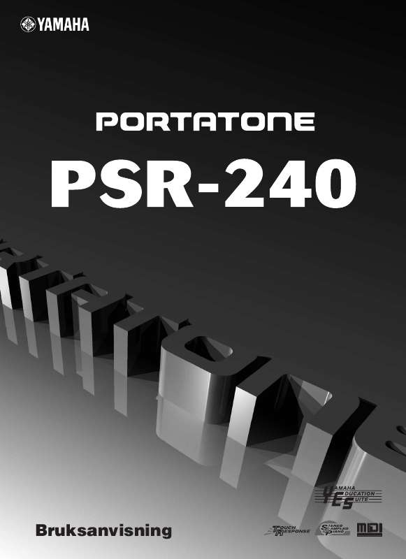 etc). Detaljerade användarinstruktioner finns i bruksanvisningen Instruktionsbok YAMAHA PSR-240 Manual YAMAHA PSR-240 Bruksanvisning