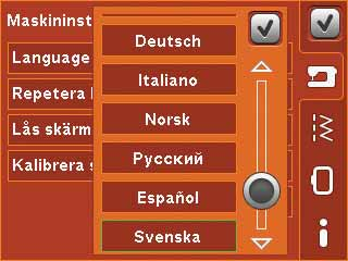 Sömnadsinställningar Maskininställningar Maskininställningar Språk Tryck på ikonen för språk för att se vilka språk som Inställningsmeny Maskininformation Broderiinställningar Repetera ljud När