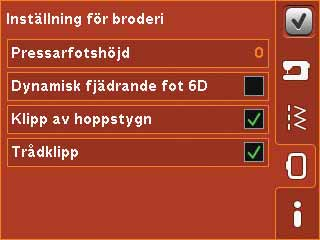 Broderiinställningar Pressarfotshöjd Justera pressarfotshöjden i läget Sy broderi. Använd plus- och minusikonerna för att höja eller sänka pressarfotshöjden.
