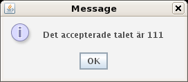 showInputDialog("Ange ett tal mellan 1 och 200:"); number = Integer.parseInt(); if (number < 1 number > 200) "Ogiltigt tal! Försök igen!