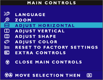 The OSD Controls 5) Tryck på knappen för att bekräfta ditt val och återgå till MAIN CONTROLS-fönstret. CLOSE MAIN CONTROLS kommer att markeras.