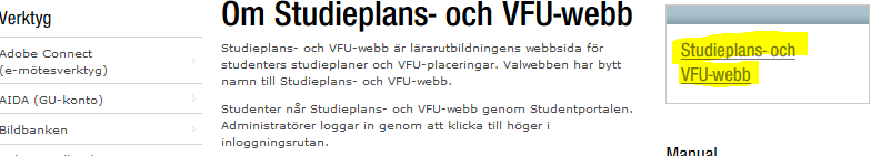 Inloggning Gå till medarbetarportalen och logga in med ditt x-konto (användarnamn och lösenord). Under rubriken Verktyg klickar du på Studieplans- och VFU-webb.