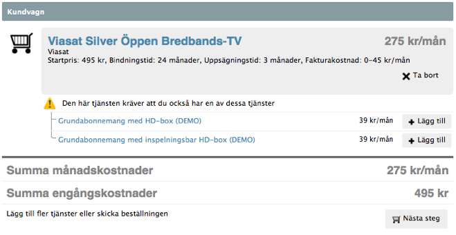 Den andra typen av tillval är t ex om kunden enbart beställer Telefoni Standard, så är en Internettjänst ett måste. Då exponeras tjänsteleverantörens Internettjänster som tillval.