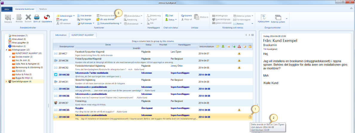 4 Låst ärende Ett ärende som är låst (handläggaren har ärendekortet öppet) av en annan handläggare får en ikon i form av ett lås (1).