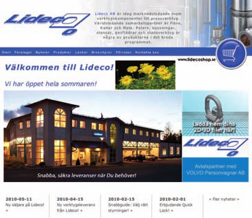 Världsledande produkter Med världsledande leverantörer som Fibro, Mate och Kaller i kombination med kunnig personal är Lideco marknadsledande leverantör av verktygskomponenter till pressverktyg.