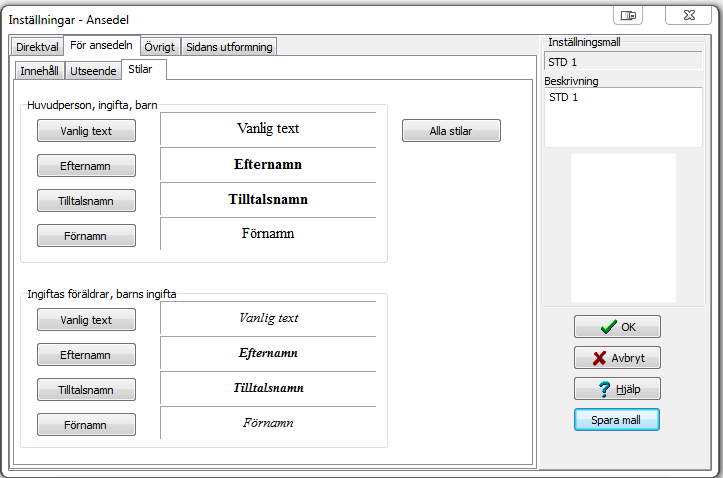 Inställningar för ansedel - Stilar Välj typsnitt, stil, grad och färg för de olika texterna på ansedeln genom att klicka