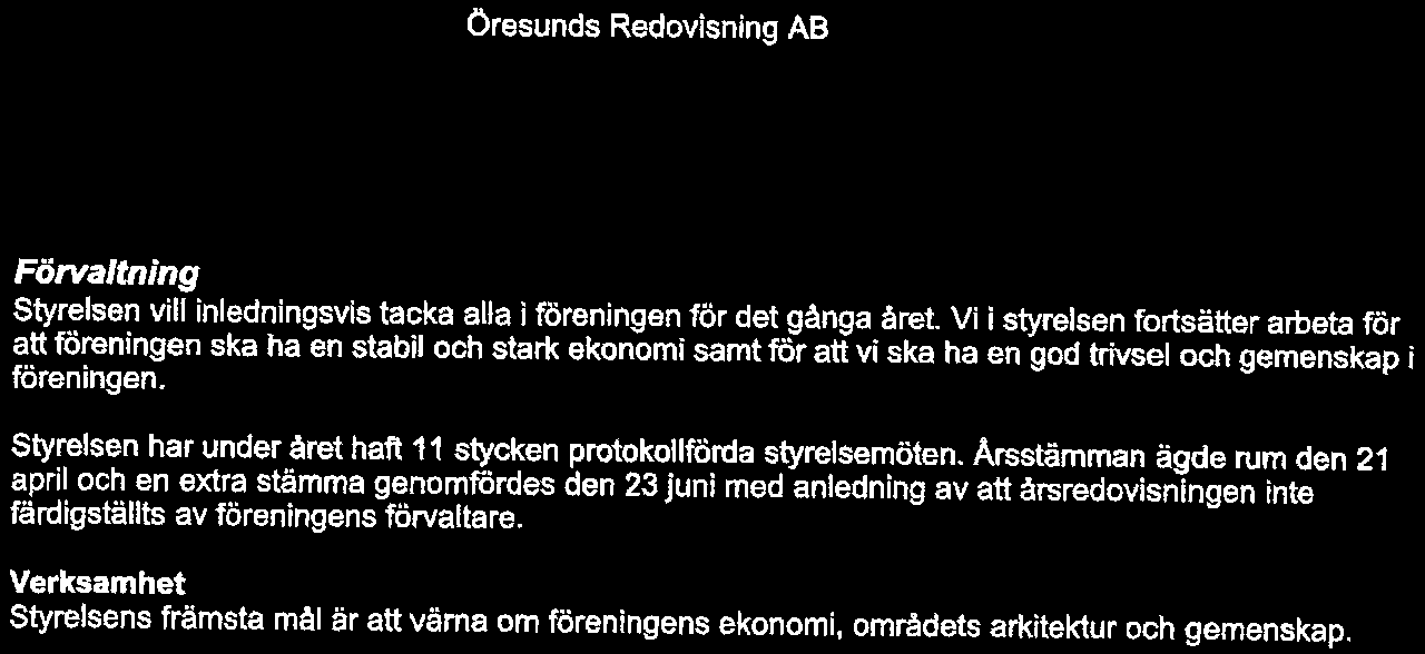 769609-8018 1(11) Förvaltningsberättelse Styrelsen förbri Cementbrännaren 2, far härmed avge érsredvisning för 2015, föreningens förvaltning för tiden 2015-01-01 -.
