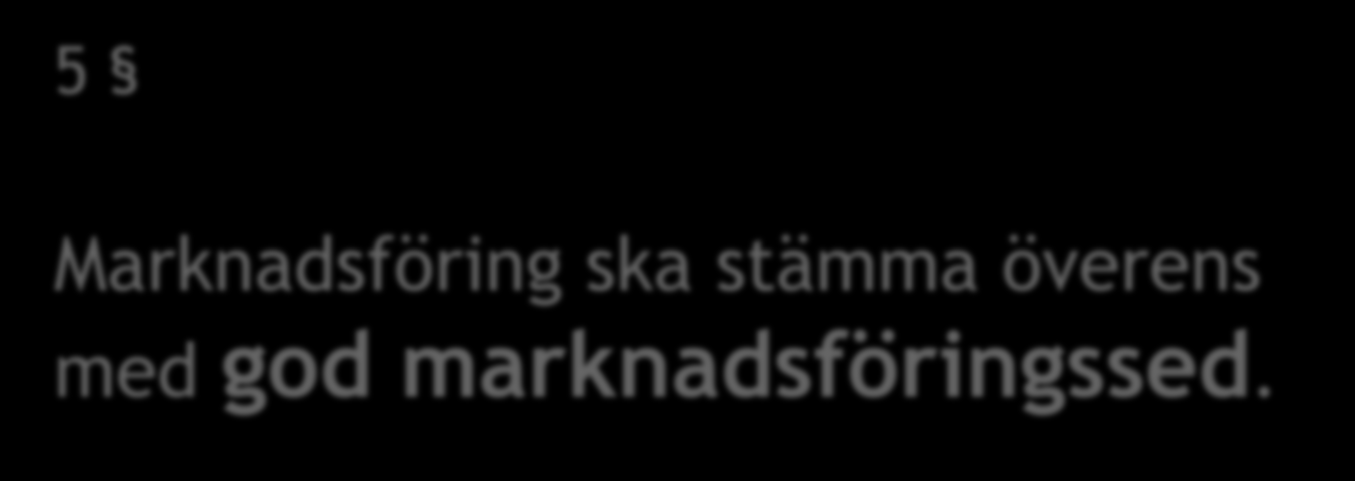 5 Marknadsföring ska stämma