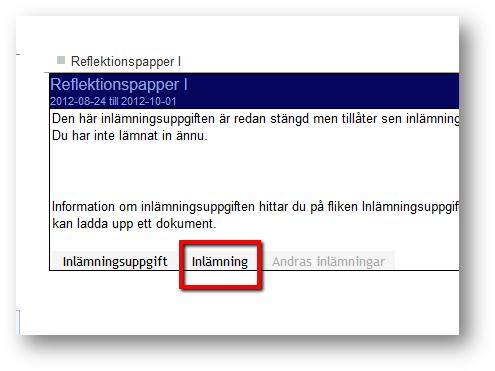 För att lämna in din uppgift klicka på uppgiften du vill lämna in och sedan på fliken inlämning.