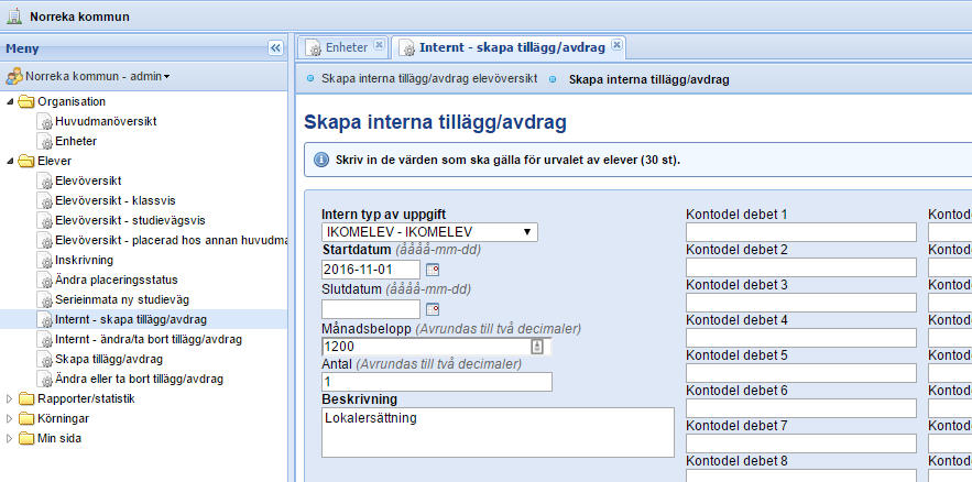 Observera att detta är ett grundläggande stöd i Regional samverkan och en implementation av intern resursfördelning kräver en dialog med varje enskild region för ytterligare anpassning i