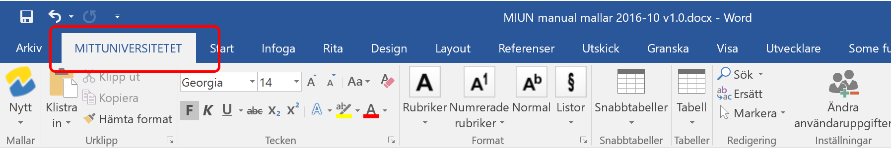 Allmänt om Wordmallarna Fliken Mittuniversitetet När du har fått mallarna installerade (gäller inte för Mac) så finns det en ny flik i Ribbon- fältet