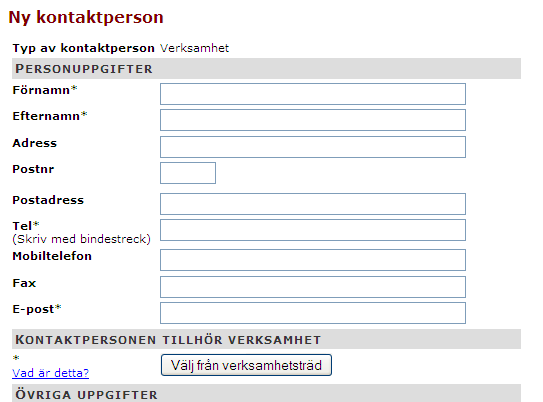 38 Kontaktperson verksamhet (V) Upplägg av kontaktperson i verksamhet fungerar på samma sätt som för Lärosäte. Enda skillnaden är att här väljer man organisation från KliPP:s verksamhetsträd.